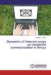 Dynamics of Internet usage on corporate communication in Kenya