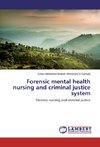 Forensic mental health nursing and criminal justice system