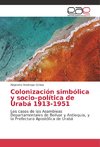 Colonización simbólica y socio-política de Urabá 1913-1951