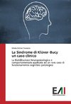 La Sindrome di Klüver-Bucy un caso clinico