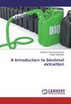 A Introduction to biodiesel extraction