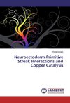 Neuroectoderm-Primitive Streak Interactions and Copper Catalysis