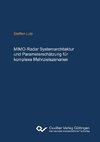 MIMO-Radarsystemarchitektur und Parameterschätzung für komplexe Mehrzielszenarien