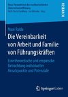 Die Vereinbarkeit von Arbeit und Familie von Führungskräften