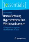 Herausforderung Hyperwettbewerb in Wettbewerbsarenen