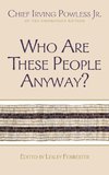 Who Are These People Anyway?