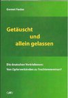 Getäuscht und Allein gelassen