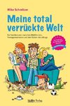 Meine total verrückte Welt