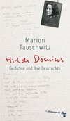 Hilde Domins Gedichte und ihre Geschichte