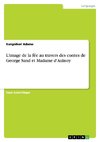 L'image de la fée au travers des contes de George Sand et Madame d'Aulnoy