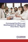 Communal Conflicts and Development in Takum and Ussa Areas, Nigeria