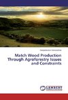 Match Wood Production Through Agroforestry Issues and Constraints