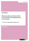 Phytoremediation of Heavy Metal Contaminated Soil Using Leucaena Leucocephala