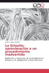 La Grisalla; aproximación a un procedimiento inadvertido