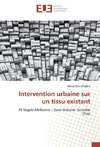 Intervention urbaine sur un tissu existant