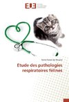 Etude des pathologies respiratoires félines