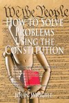 How to Solve Problems Using the Constitution