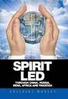 Spirit Led Through China, Russia, India, Africa and Pakistan