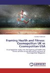 Framing Health and Fitness: Cosmopolitan UK vs Cosmopolitan USA