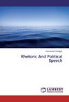 Rhetoric And Political Speech