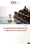 Les professions libérales et le droit de la concurrence