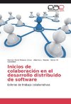 Inicios de colaboración en el desarrollo distribuido de software