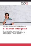 El examen inteligente