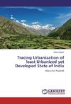 Tracing Urbanization of least Urbanized yet Developed State of India