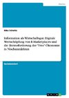 Information als Wirtschaftsgut. Digitale Wertschöpfung von E-Marketplaces und die Herausforderung der 