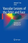 Vascular Lesions of the Orbit and Face