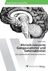 Klinisch relevante Gangparameter und Gehirnaktivität