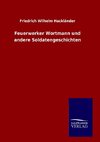 Feuerwerker Wortmann und andere Soldatengeschichten