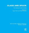 Class and Space (RLE Social Theory)