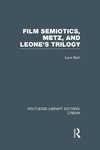 Film Semiotics, Metz, and Leone's Trilogy