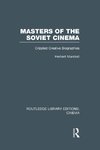 Masters of the Soviet Cinema