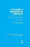 Rickman, H: Pattern and Meaning in History (RLE Social Theor