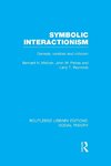 Symbolic Interactionism (RLE Social Theory)