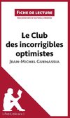 Analyse : Le Club des incorrigibles optimistes de Jean-Michel Guenassia  (analyse complète de l'oeuvre et résumé)