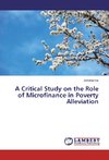 A Critical Study on the Role of Microfinance in Poverty Alleviation