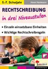 Rechtschreibung in drei Niveaustufen / Klasse 5-7