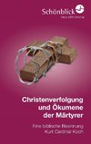 Christenverfolgung und Ökumene der Märtyrer