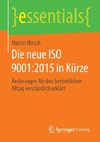 Die neue ISO 9001:2015 in Kürze