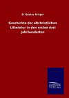 Geschichte der altchristlichen Litteratur in den ersten drei Jahrhunderten