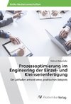 Prozessoptimierung im Engineering der Einzel- und Kleinserienfertigung