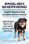 English Shepherd. English Shepherd Dog Complete Owners Manual. English Shepherd book for care, costs, feeding, grooming, health and training.