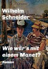 Wie wär's mit einem Manet?