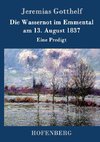 Die Wassernot im Emmental am 13. August 1837