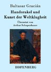 Handorakel und  Kunst der Weltklugheit