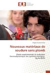 Nouveaux matériaux de soudure sans plomb