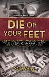 Die On Your Feet